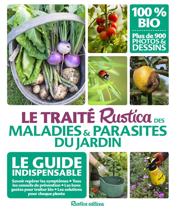Le traité Rustica des maladies et parasites du jardin ; le guide indispensable - flash vidéo