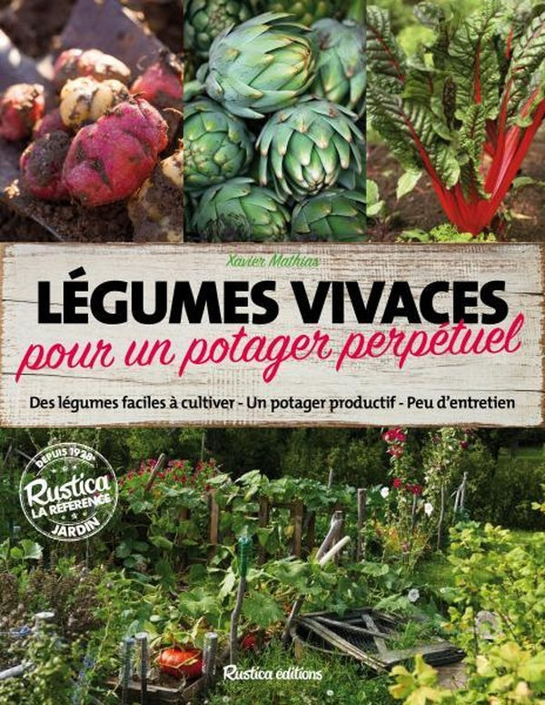 Légumes vivaces pour un potager perpétuel ; des légumes faciles à cultiver, un potager productif, peu d'entretien