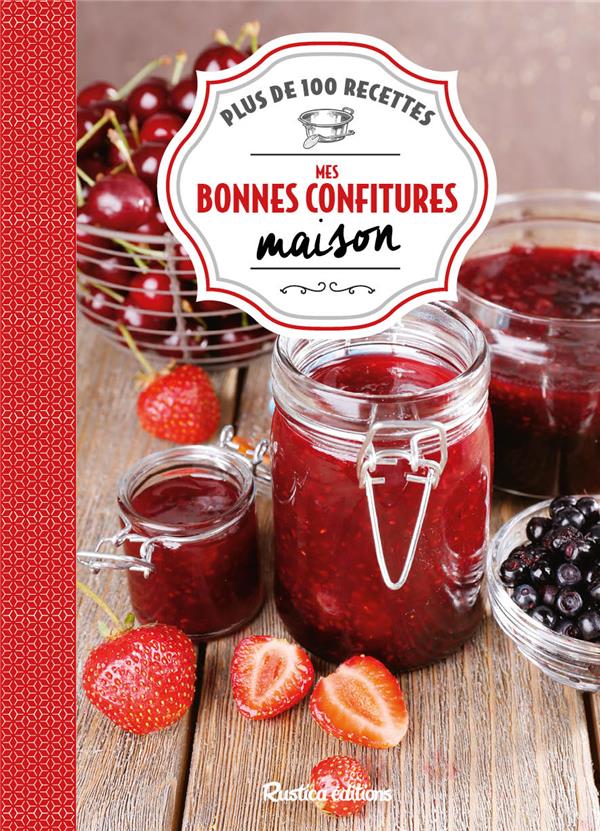 Mes bonnes confitures maison ; plus de 100 recettes - flash vidéo