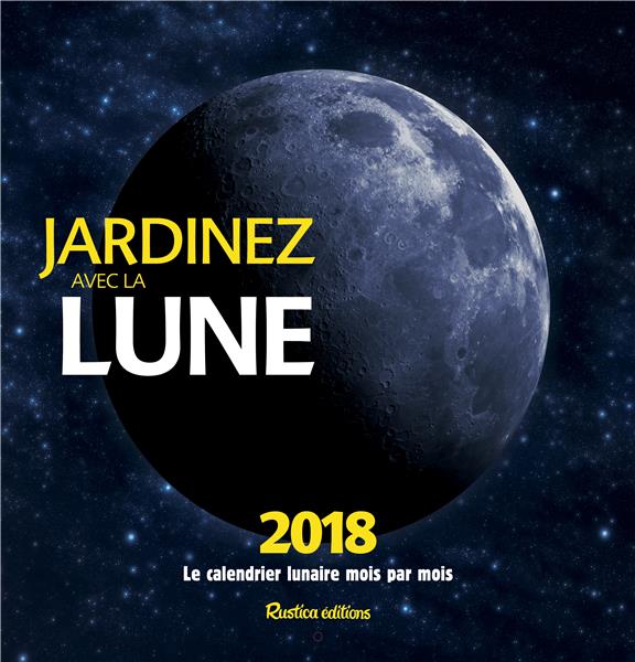 Calendrier jardinez avec la Lune (édition 2018) - flash vidéo