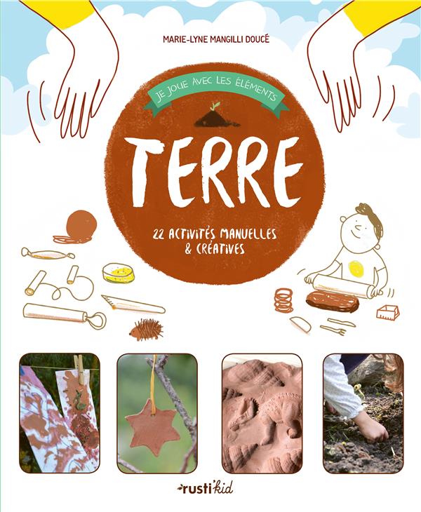 Je joue avec les éléments : terre ; 22 activités manuelles et créatives - flash vidéo