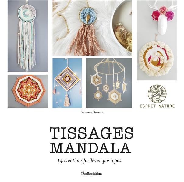 Tissages mandala ; 14 créations faciles en pas à pas
