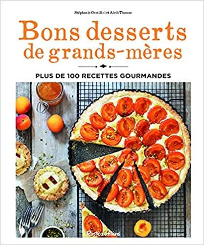 Bons desserts de grands-mères : plus de 100 recettes gourmandes - flash vidéo