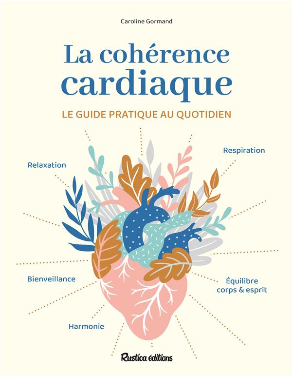 La cohérence cardiaque ; le guide pratique au quotidien - flash vidéo