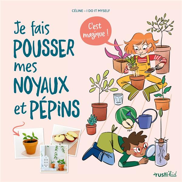 Je fais pousser mes noyaux et pépins, c'est magique ! - flash vidéo