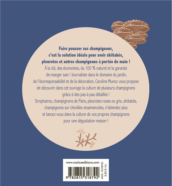 Faites pousser vos champignons !. zéro difficulté, zéro déchet, zéro dépense