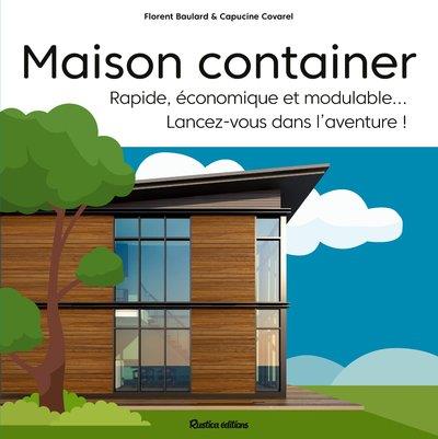 Maison container : rapide, économique, modulable.... lancez-vous dans l'aventure !