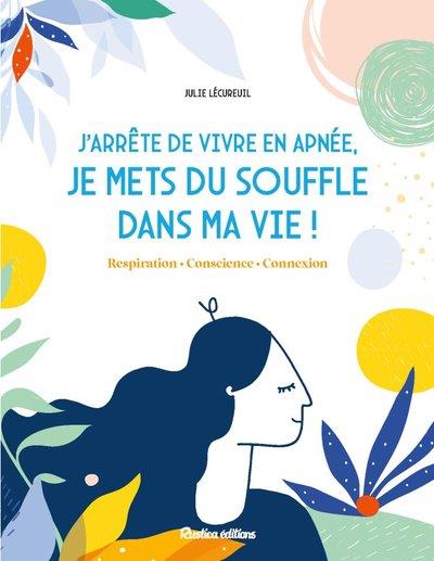 J'arrête de vivre en apnée, je mets du souffle dans ma vie ! - flash vidéo
