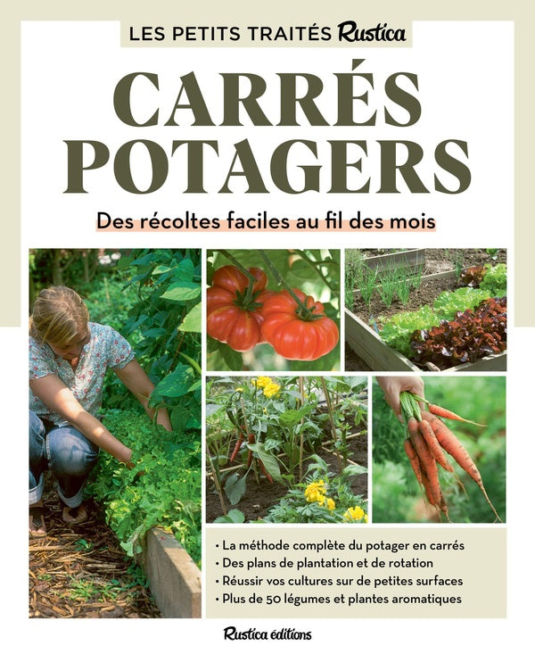Le petit traité Rustica des carrés potagers : des récoltes faciles au fil des mois - flash vidéo