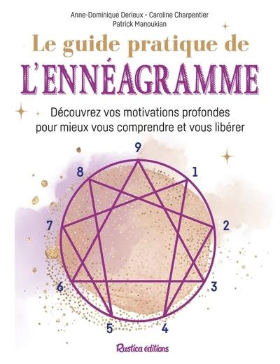 Le guide pratique de l'ennéagramme : découvrez vos motivations profondes pour mieux vous comprendre et vous libérer - flash vidéo