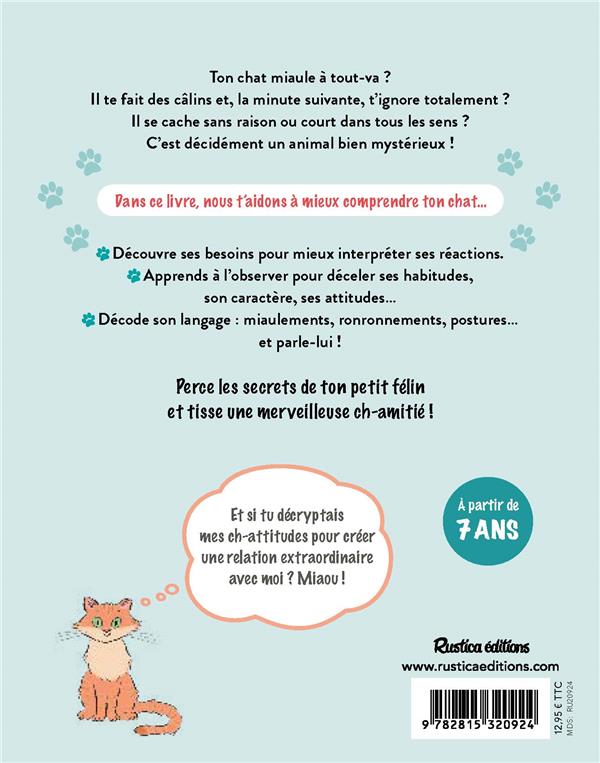 Je comprends mon chat ! décode son langage et crée une belle relation !