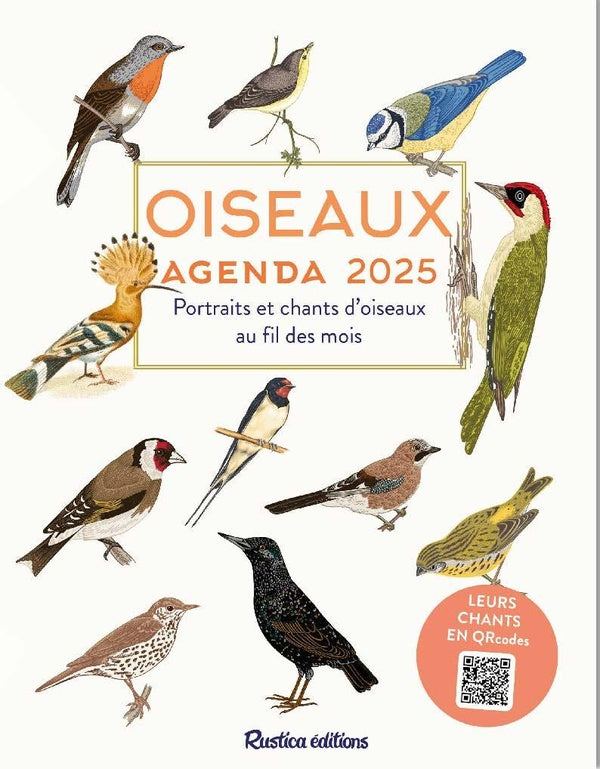 Agenda oiseaux : Portraits et chants d'oiseaux au fil des mois (édition 2025)