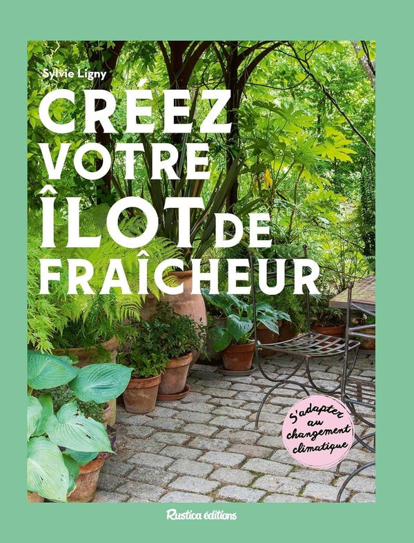 Créez votre îlot de fraîcheur