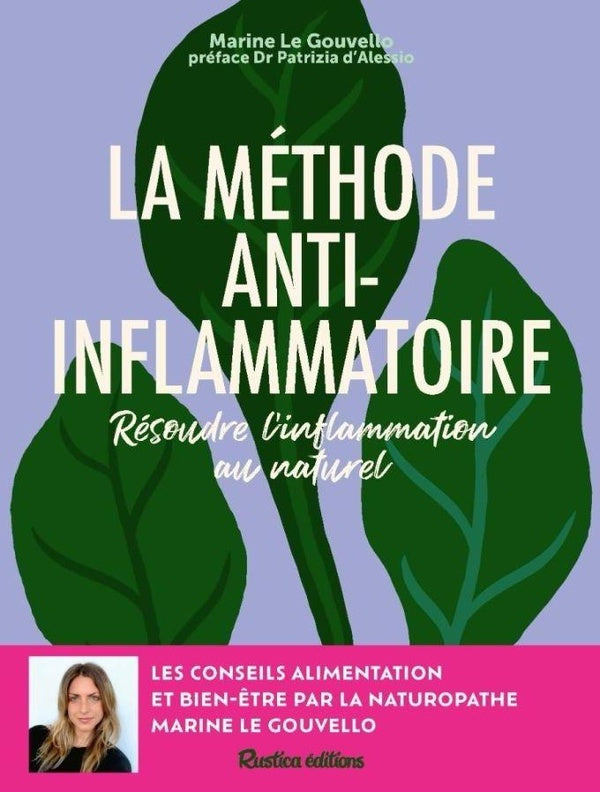 La méthode anti-inflammatoire : Résoudre l'inflammation au naturel