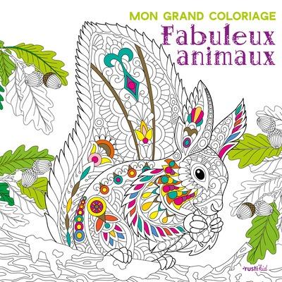 Mon grand coloriage Fabuleux animaux