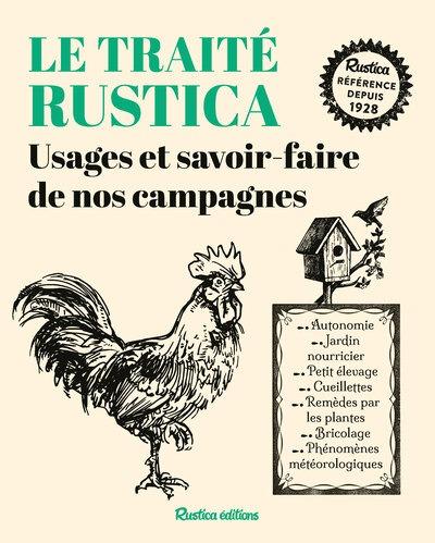 Traité Rustica des usages et savoir-faire de nos campagnes