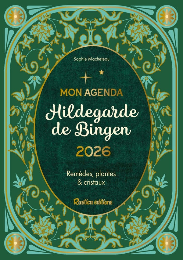 Mon agenda Hildegarde de Bingen : Remèdes, plantes et cristaux (édition 2026)