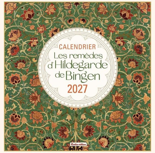 Calendrier mural les remèdes d'Hildegarde de Bingen (édition 2027)