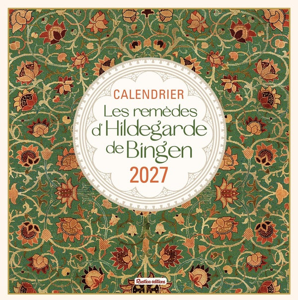 Calendrier mural les remèdes d'Hildegarde de Bingen (édition 2027)