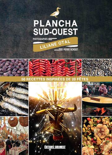 Plancha du Sud-Ouest ; 50 recettes inspirées de 20 fêtes