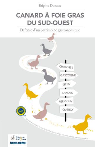 Canard à foie-gras du Sud-Ouest ; défense d'un patrimoine gastronomique