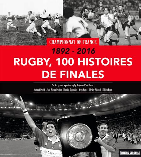 1892-2016 ; rugby , 100 finales