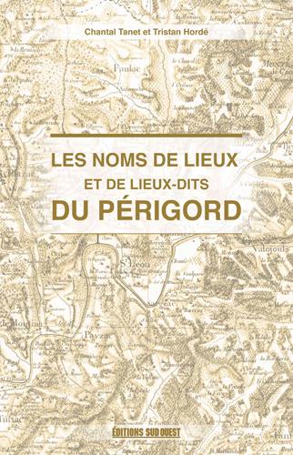 Les noms de lieux et de leux-dits du Périgord