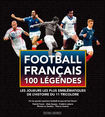 Les 100 légendes du football francais