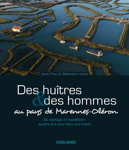 Des huîtres et des hommes au pays de Marennes-Oléron