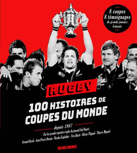 Rugby : 100 histoires de coupes du monde