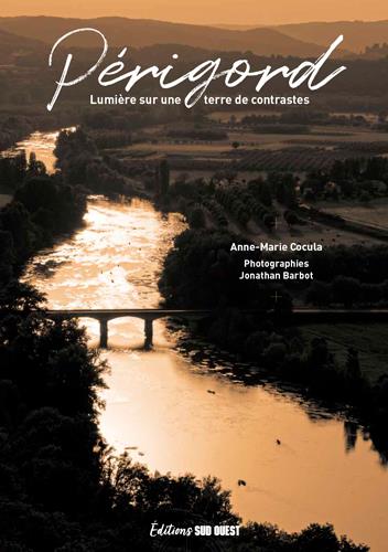 Perigord. lumieres sur une terre de contrastes