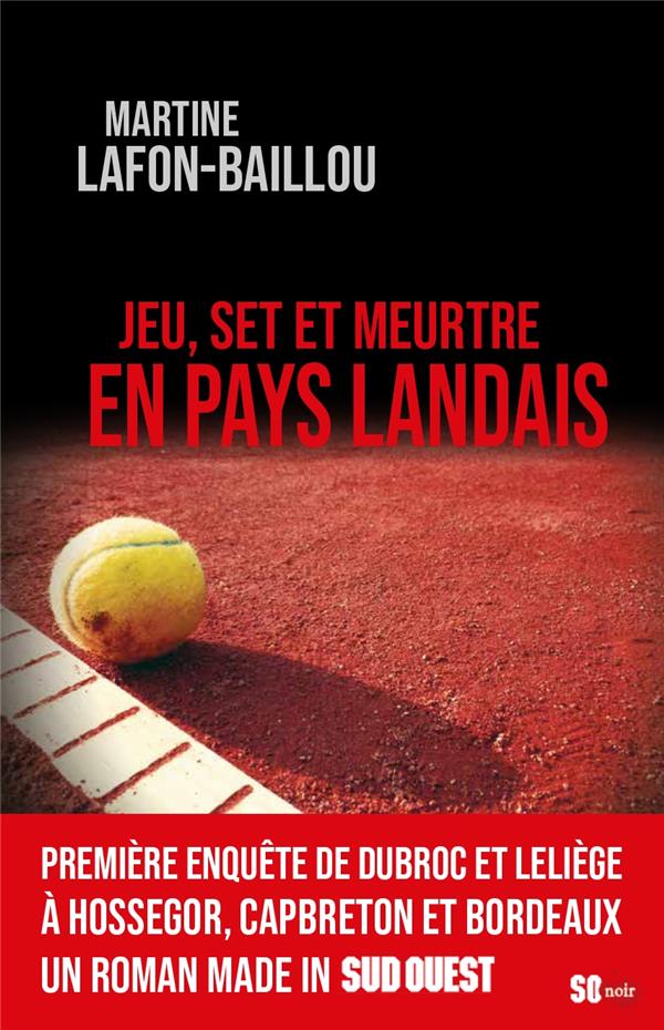 Jeu, set et meurtre en Pays landais