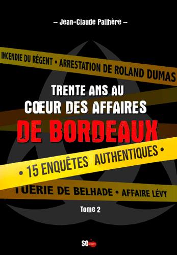 Trente ans au coeur des affaires de Bordeaux Tome 2 - flash vidéo