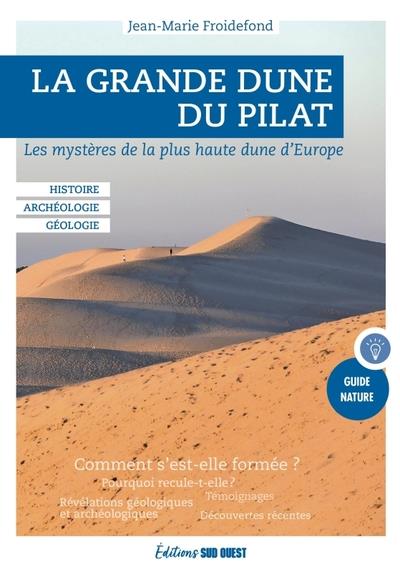 La grande dune du Pilat : les mystères de la plus haute dune d'Europe