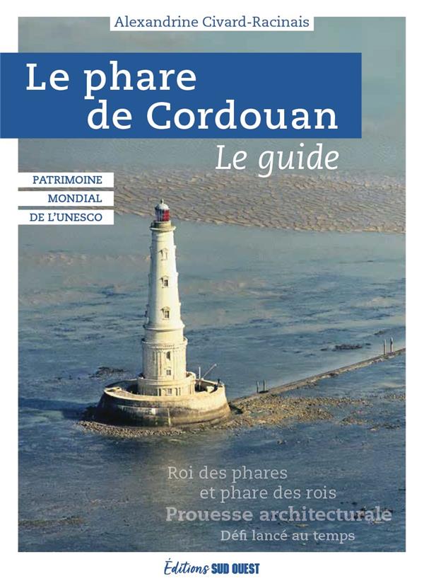 Le phare de Cordouan : classe au patrimoine mondial de l'Unesco - flash vidéo