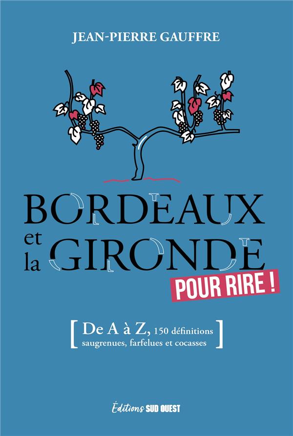 Bordeaux et la Gironde, pour rire !