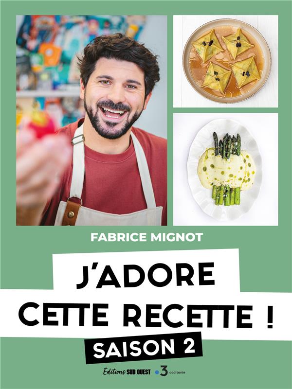 J'adore cette recette ! saison 2