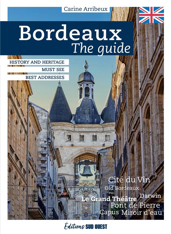 Bordeaux : the guide (édition 2023)