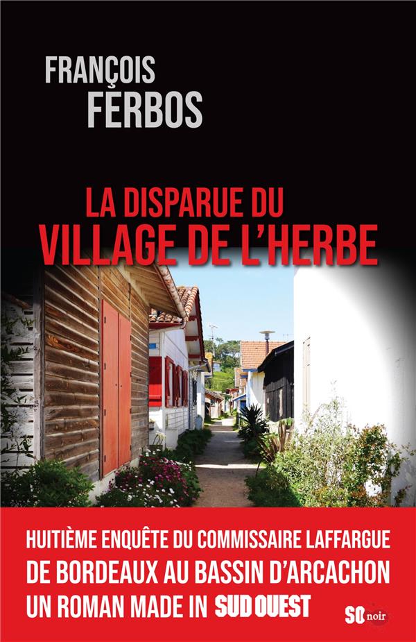 La disparue du village de l'herbe : Une enquête de Vincent Laffargue et sa bande sur le Bassin d'Arcachon... - flash vidéo
