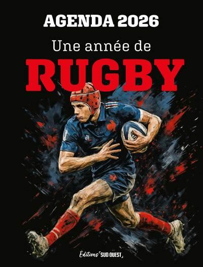 Une année de rugby : Agenda (édition 2026)