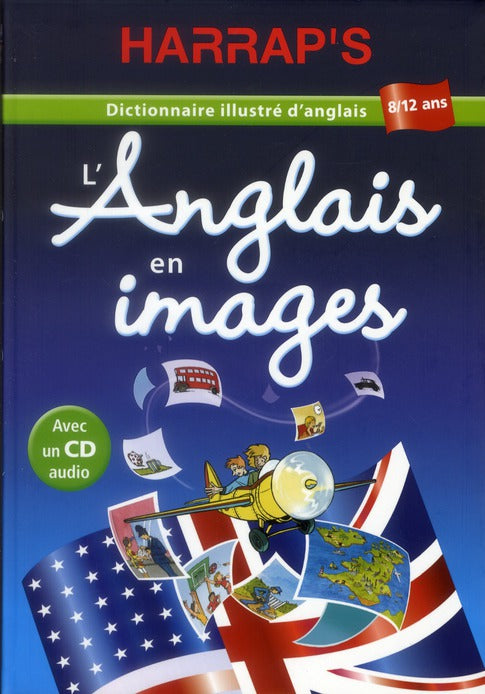L'anglais en images ; dictionnaire illustré d'anglais ; 8/12 ans