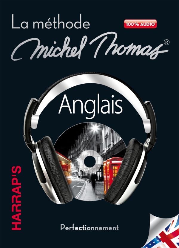 La méthode Michel Thomas ; anglais ; perfectionnement