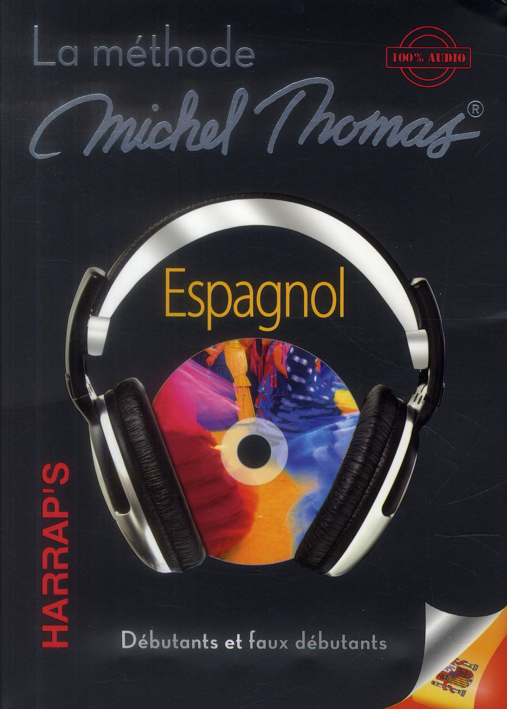 Harrap's Michel Thomas ; méthode audio espagnol ; débutants et faux débutants