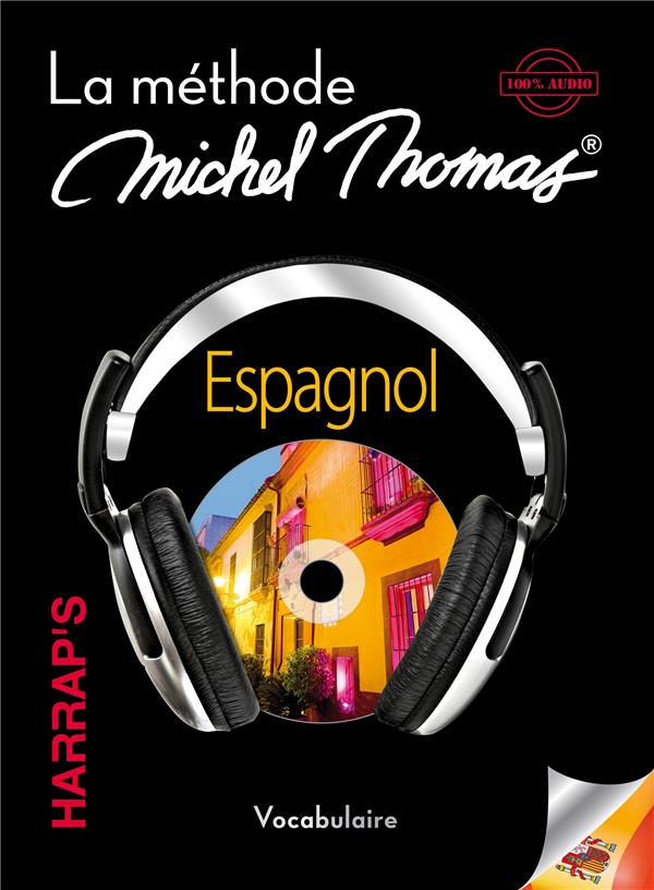 Harrap's Michel Thomas ; méthode audio espagnol ; approfondissement ; vocabulaire