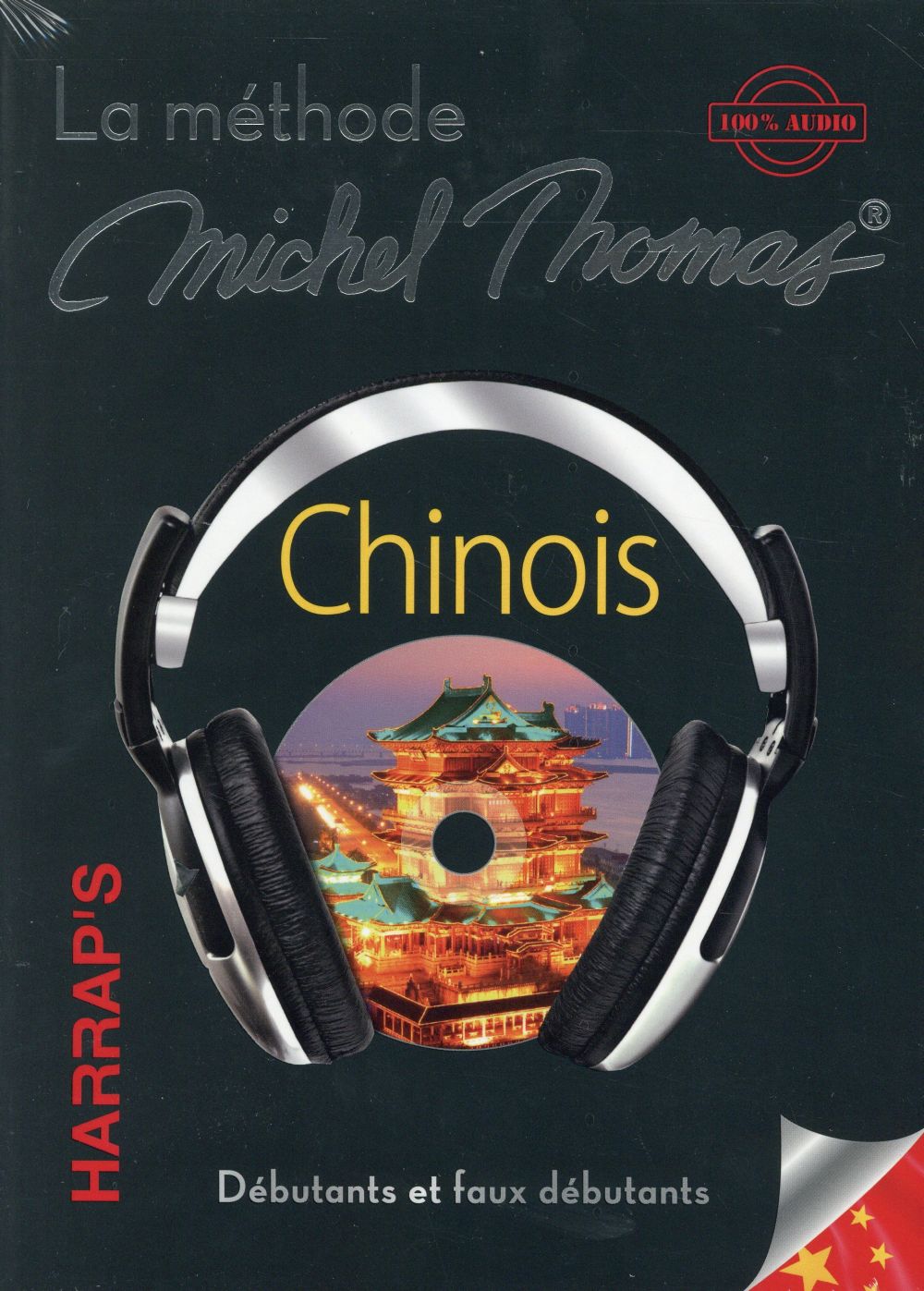 La méthode Michel Thomas ; chinois débutant