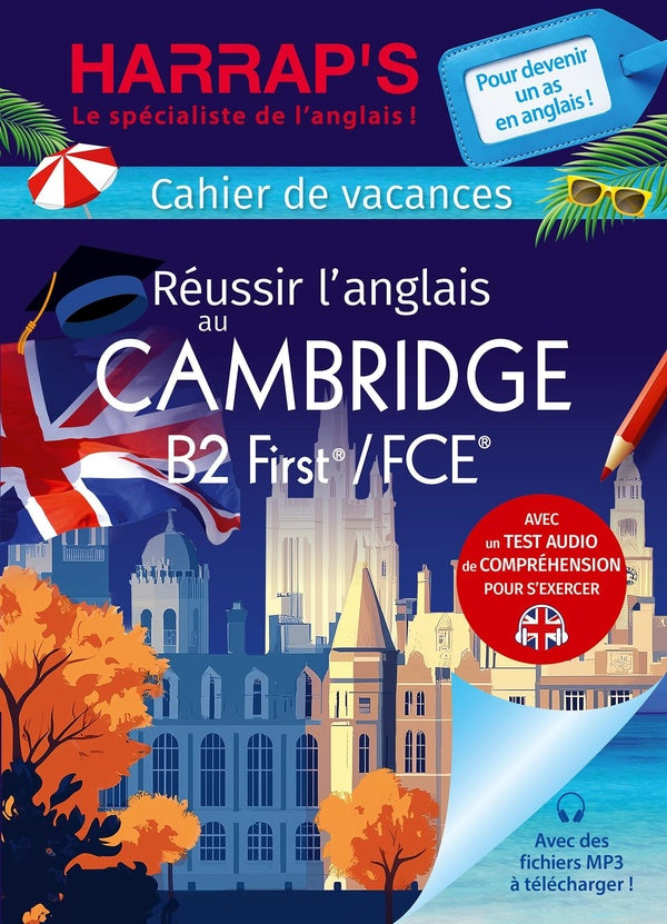 Harrap's Cahier de vacances : Réussir l'anglais au B2 First / FCE
