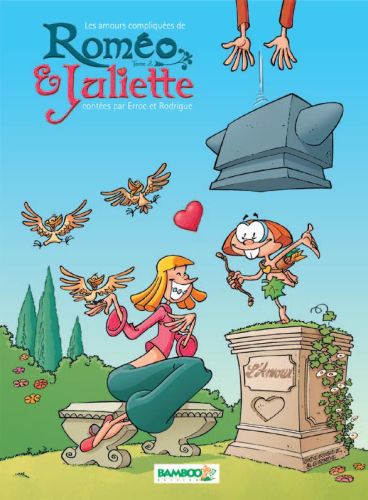 Les amours compliqués de Roméo et Juliette Tome 2