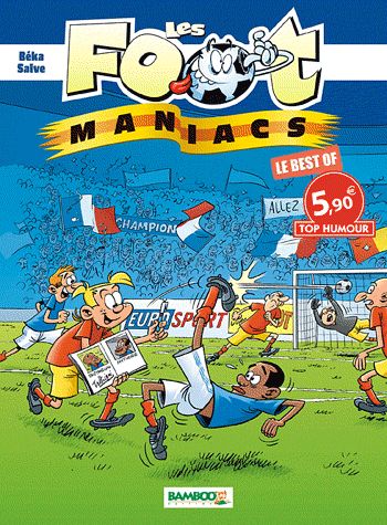 Les Foot Maniacs : le best of