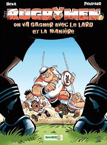 Les rugbymen Tome 5 : on va gagner avec le lard et la manière