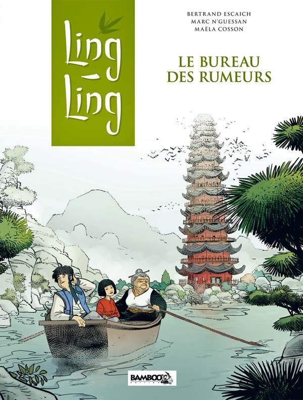 Ling Ling Tome 1 ; le bureau des rumeurs